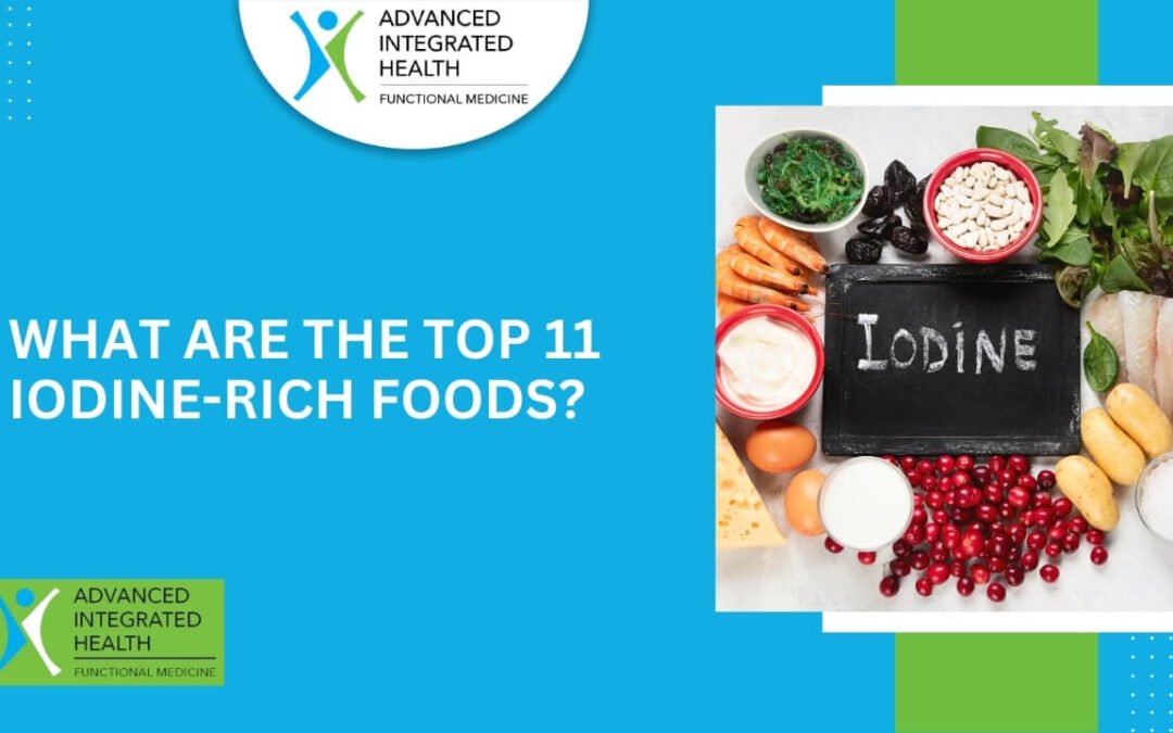 What Are The Top 11 Iodine-rich Foods?