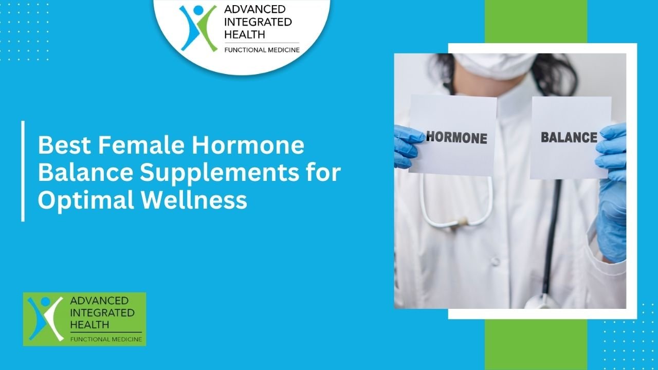 Best Female Hormone Balance Supplements for Optimal Wellness