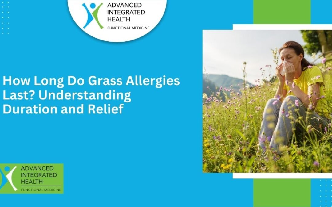 How Long Do Grass Allergies Last? Understanding Duration and Relief